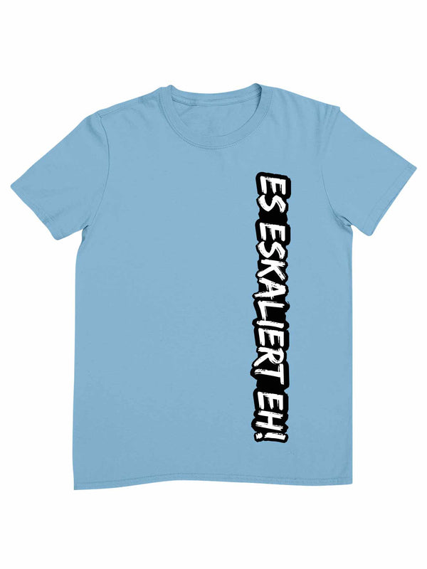 "ES ESKALIERT EH!" vertikal | Herren / Damen T-Shirt