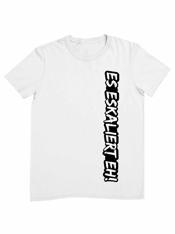 "ES ESKALIERT EH!" vertikal | Herren / Damen T-Shirt