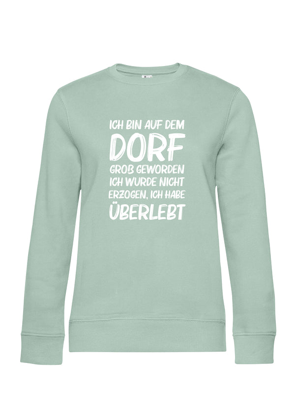 Dorf Überlebt | Damen Sweatshirt