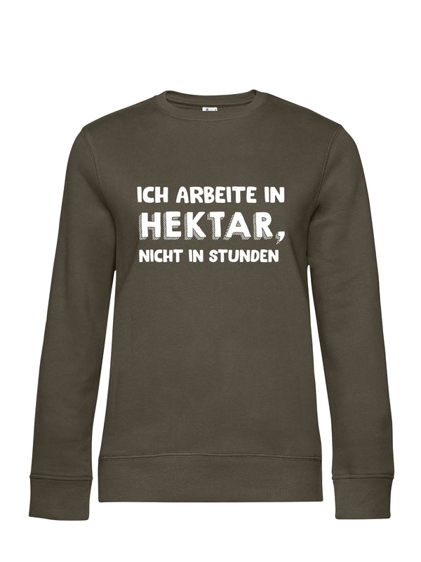 Ich arbeite in Hektar | Damen Sweatshirt