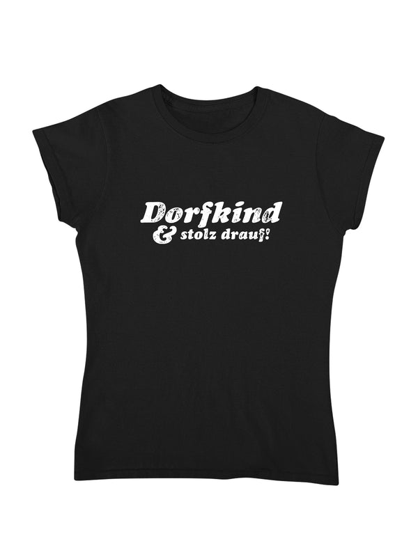 Dorfkind & stolz drauf | Damen T-Shirt