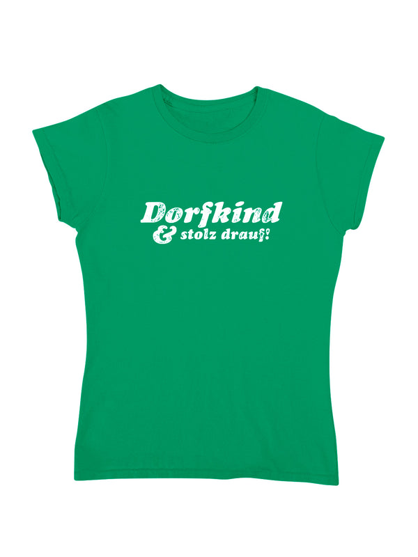 Dorfkind & stolz drauf | Damen T-Shirt