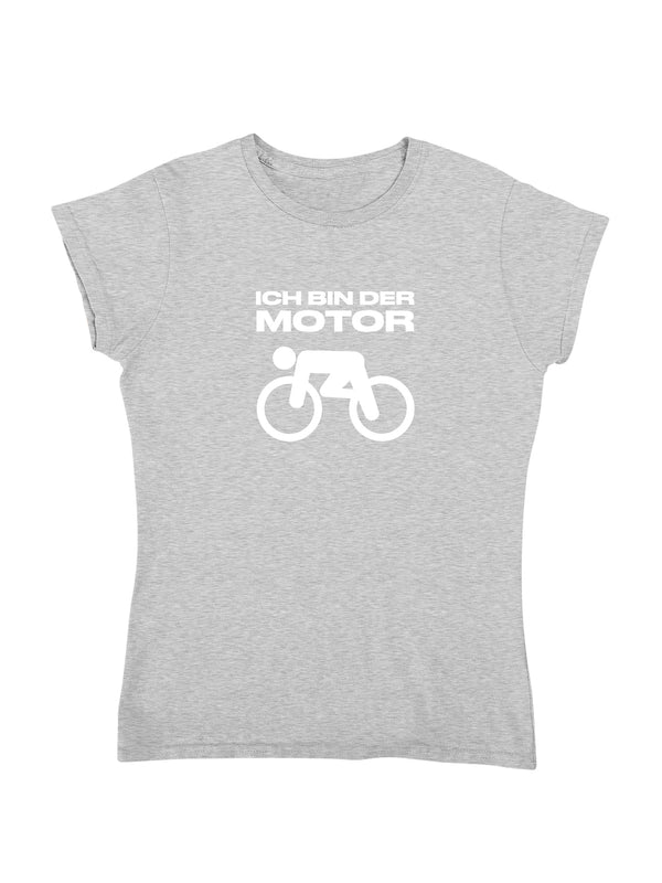 Ich bin der Motor | Damen T-Shirt