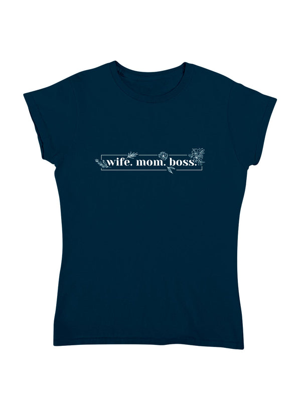 wife.mom.boss | Damen T-Shirt
