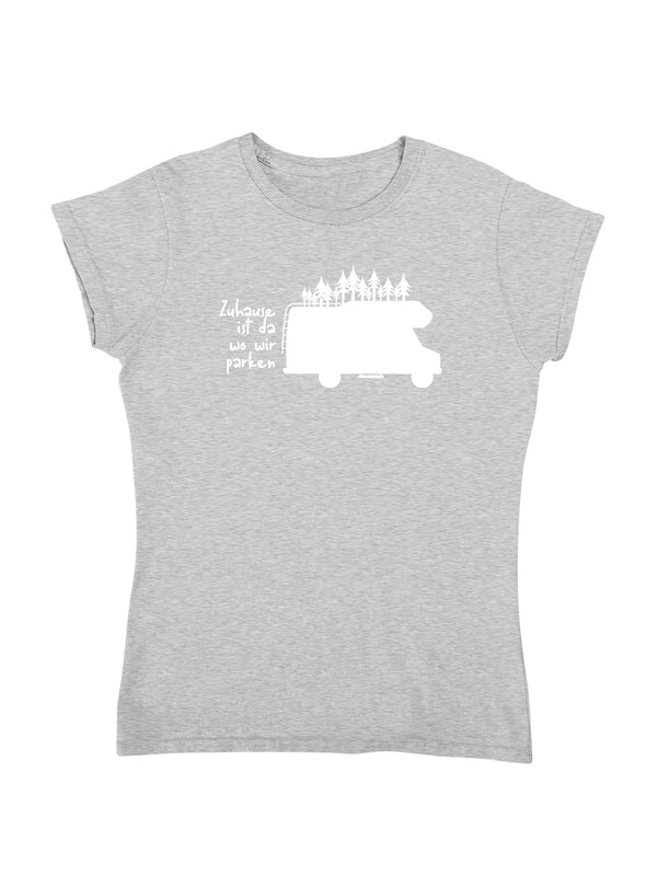 Zuhause ist da wo wir parken | Damen T-Shirt