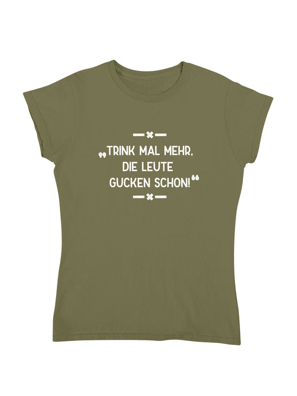 Trink mal mehr | Damen T-Shirt