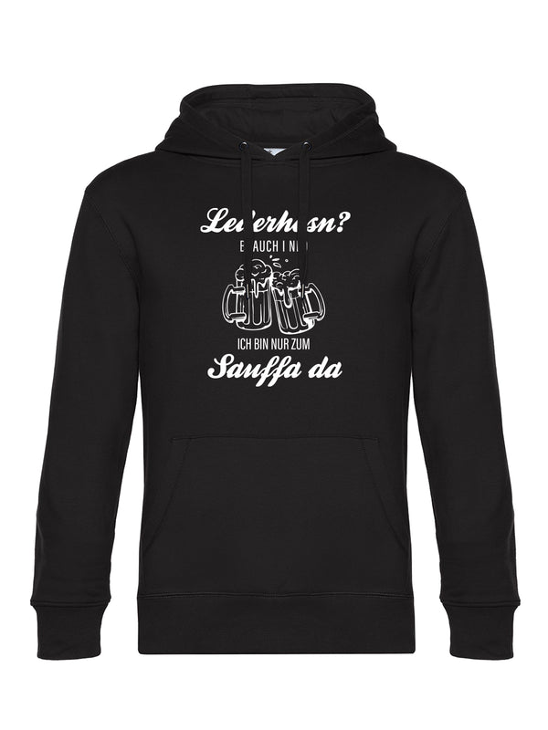 Nur zum Sauffa da - Lederhosn | Herren Hoodie