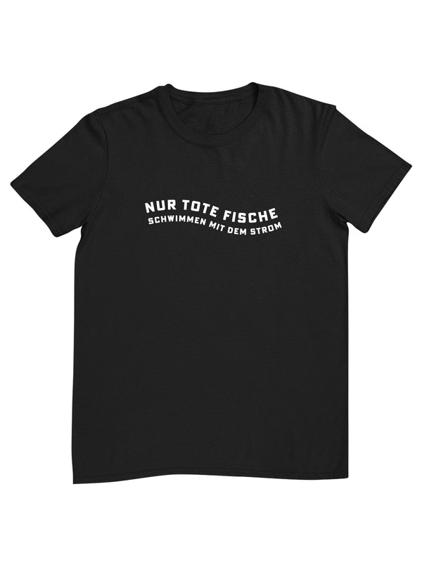 Nur tote Fische | Herren T-Shirt