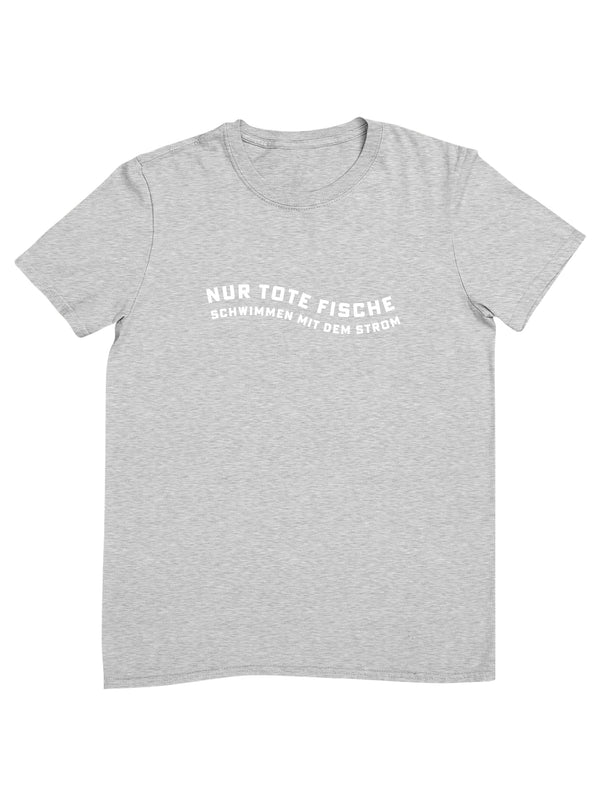 Nur tote Fische | Herren T-Shirt