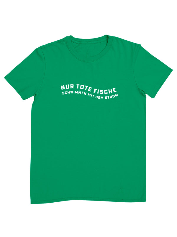 Nur tote Fische | Herren T-Shirt