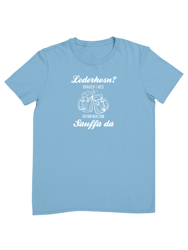 Nur zum Sauffa da - Lederhosn | Herren T-Shirt