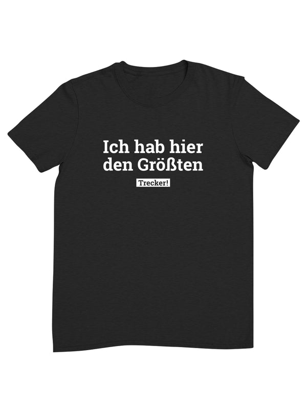 Ich habe hier den Größten | Herren T-Shirt