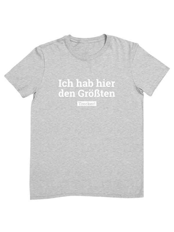 Ich habe hier den Größten | Herren T-Shirt