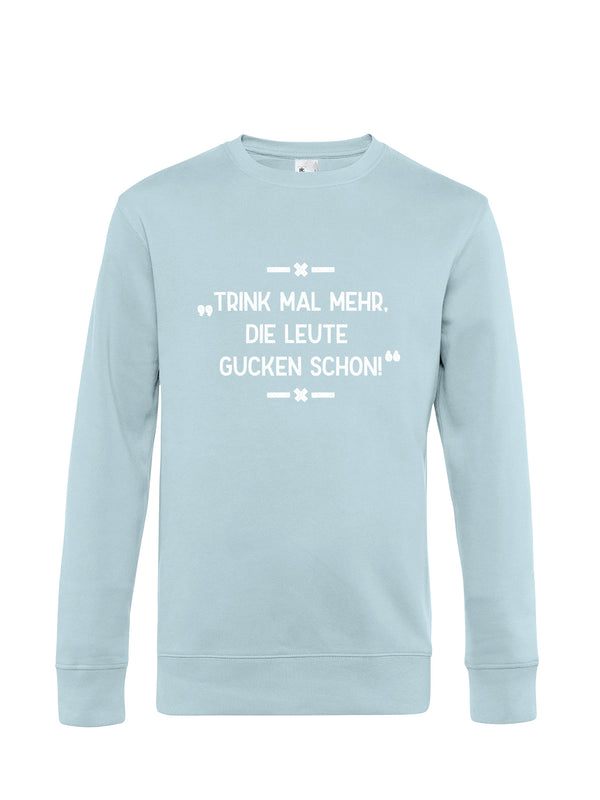 Trink mal Mehr | Herren Sweatshirt