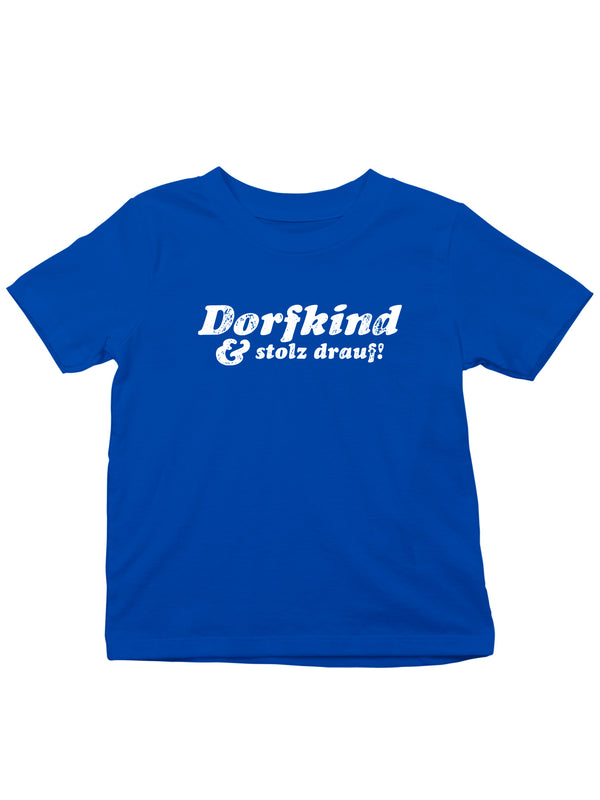 Dorfkind & stolz drauf | Kids T-Shirt