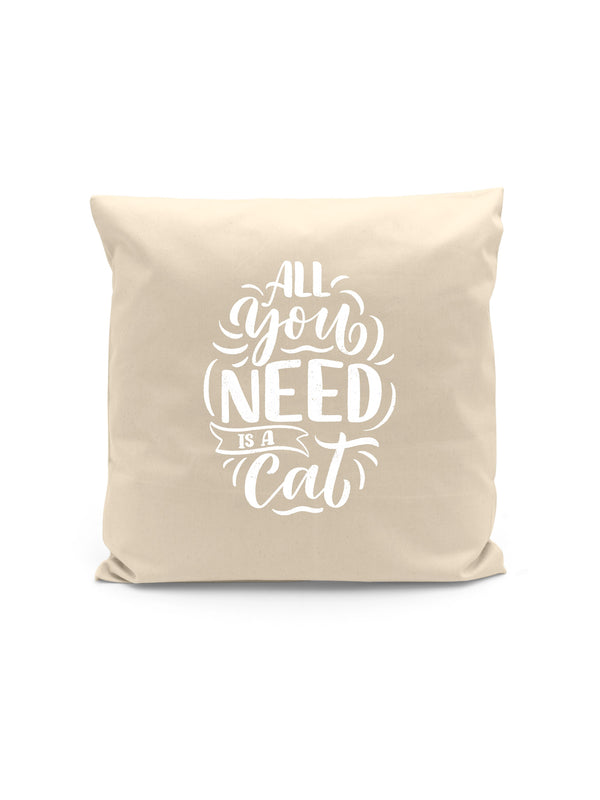 All you need is a Cat | Kissen Quadratisch